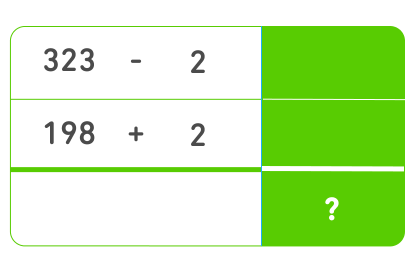 A table shows 323 and 198 in a column on the left. They are each part of an equation: 323 - 2 and 198 + 2. Their sum is a question mark.